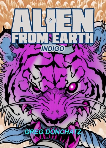  Greg Donchatz - Indigo - Alien From Earth.