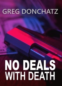  Greg Donchatz - No Deals With Death.