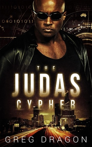  Greg Dragon - The Judas Cypher - The Synth Crisis, #1.
