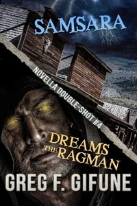 Samsara &amp; Dreams the Ragman: Novella Double-Shot #4