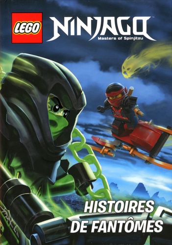 Greg Farshtey - Lego Ninjago Masters of Spinjitzu  : Histoires de fantômes.