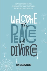  Greg Garrisson - Welcome the peace of divorce.