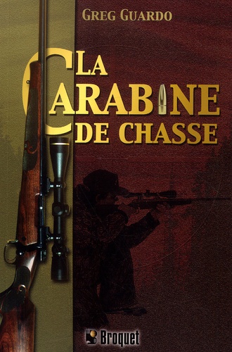 Greg Guardo - La Carabine De Chasse.