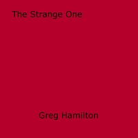 Greg Hamilton - The Strange One.