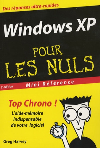 Greg Harvey - Windows XP Mini Référence Pour les Nuls.