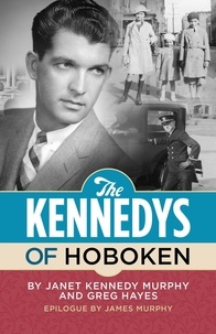  Greg Hayes - The Kennedys of Hoboken.