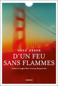 Greg Hrbek - D'un feu sans flammes.