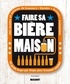 Greg Hughes - Faire sa bière maison.