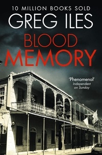 Greg Iles - Blood Memory.