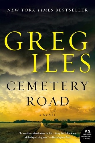 Greg Iles - Cemetery Road - A Novel.