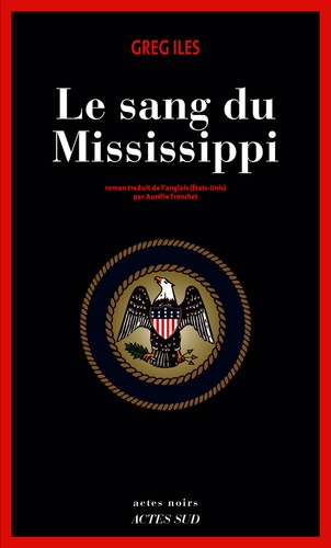 Greg Iles - Le sang du Mississippi.