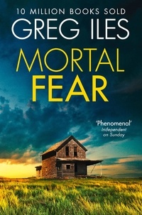 Greg Iles - Mortal Fear.