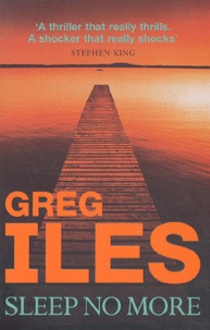 Greg Iles - Sleep No More.