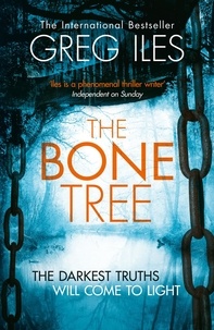 Greg Iles - The Bone Tree.