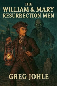 William &amp; Mary Resurrection Men