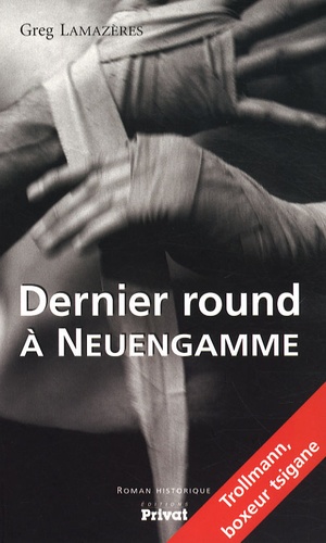 Greg Lamazères - Dernier round à Neuengamme.