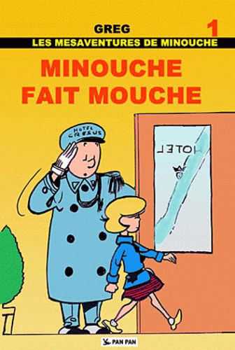  Greg - Les aventures de Minouche  : Minouche fait mouche.