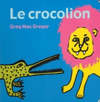Greg MacGregor - Le crocolion.