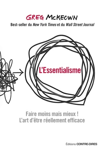 L'essentialisme. Faire moins mais mieux ! L'art d'être réellement efficace.