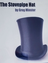  Greg Minster - The Stovepipe Hat.