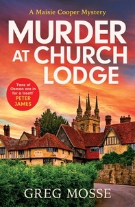 Greg Mosse - Murder at Church Lodge - A completely gripping British cozy mystery.
