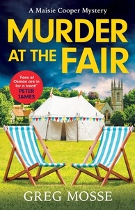 Greg Mosse - Murder at the Fair - A completely gripping British cozy murder mystery.