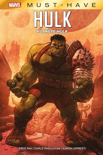 Greg Pak et Carlo Pagulayan - Hulk  : Planète Hulk.