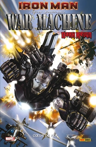 Greg Pak et Leonardo Manco - Iron Man  : War Machine : Coeur de fer.