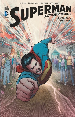 Superman Action Comics Tome 2 Panique à Smallville