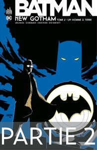 Greg Rucka et Ed Brubacker - Batman - New Gotham - Tome 2 - Partie 2.