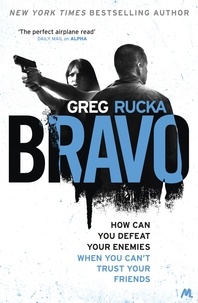 Greg Rucka - Bravo.