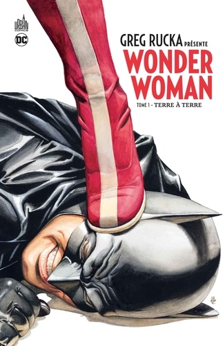Greg Rucka présente Wonder Woman Tome 1 Terre à terre