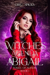 Livres gratuits en ligne télécharger des ebooks Abigail  - Witches Agenda, #1 en francais