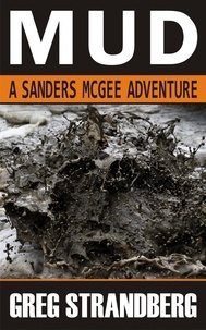  Greg Strandberg - Mud - Sanders McGee Adventures, #3.