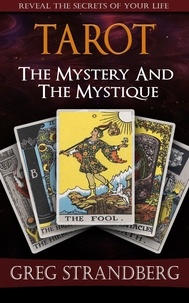  Greg Strandberg - Tarot: The Mystery and the Mystique.