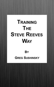 Training the Steve Reeves Way