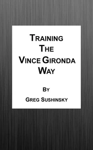 Training the Vince Gironda Way