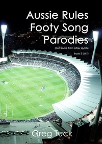  Greg Tuck - Aussie Rules Footy Song Parodies Book 2 (M-Z) - Aussie Rules Football, #2.