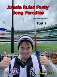  Greg Tuck - Aussie Rules Footy Song Parodies Book 3 - Aussie Rules Football, #3.