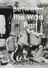  Greg Tuck - Between the Wars Part 1 - Between The Wars, #1.