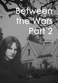  Greg Tuck - Between The Wars Part 2 - Between The Wars, #2.