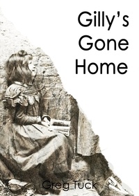  Greg Tuck - Gilly's Gone Home.