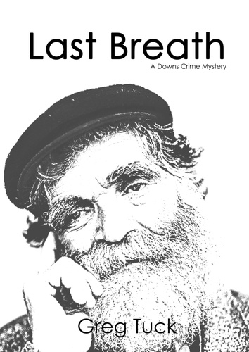  Greg Tuck - Last Breath - Downs Crime Mysteries, #1.