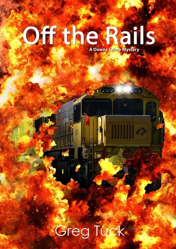  Greg Tuck - Off the Rails - Downs Crime Mysteries, #13.