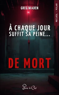 A chaque jour suffit sa peine... de mort