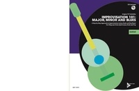 Greg Yasinitsky - Improvisation 101: Major, Minor and Blues - A Step By Step Approach for Developing Improvisers. guitar. Méthode..