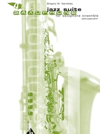 Greg Yasinitsky - Jazz Suite for Saxophone Ensemble - 4 saxophones (AATT/AAAT/ATTT). Partition et parties..
