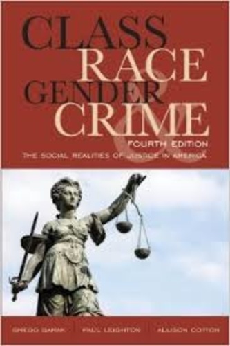 Gregg Barak et Paul Leighton - Class, Race, Gender, and Crime - The Social Realities of Justice in America.