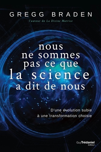 Nous ne sommes pas ce que la science à dit de nous. D'une évolution subie à une transformation choisie