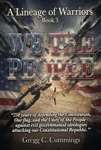 A Lineage of Warriors Book 3 "We The People"